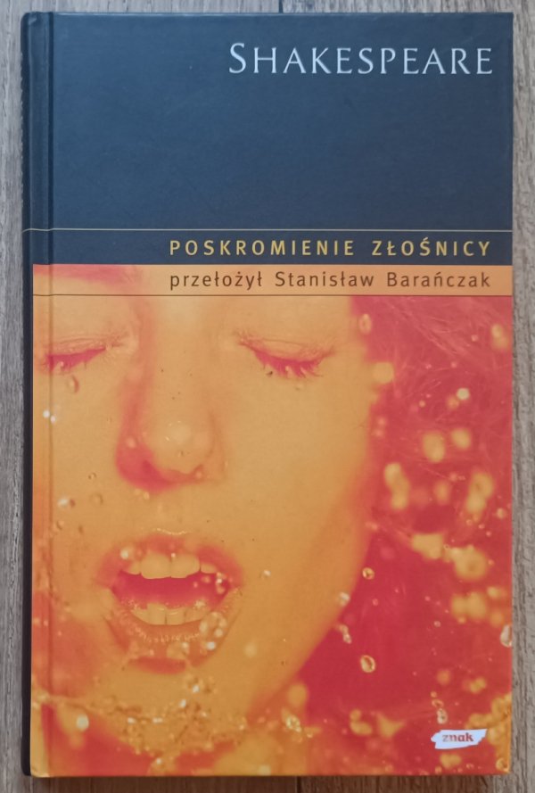 Shakespeare Poskromienie złośnicy / Stanisław Barańczak