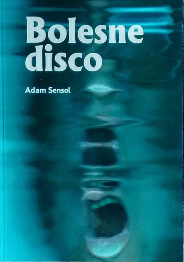 Adam Sensol •  Bolesne disco