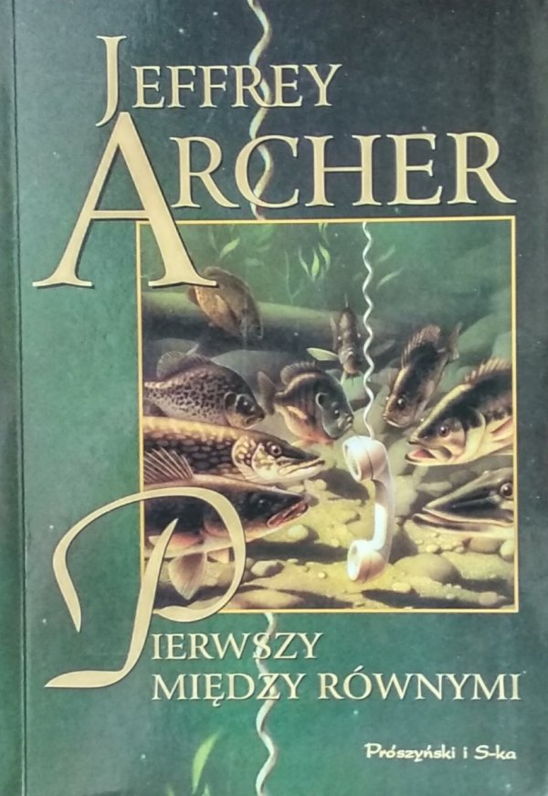 Jeffrey Archer • Pierwszy między równymi