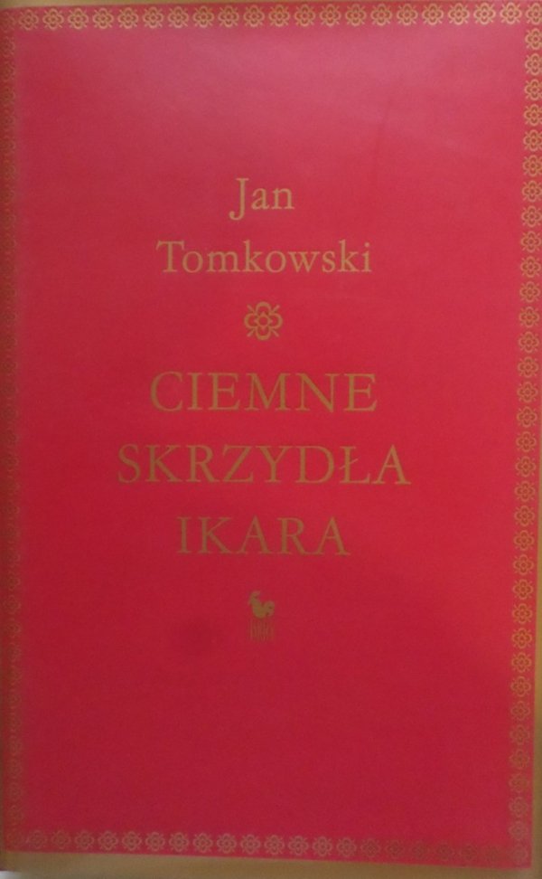 Jan Tomkowski • Ciemne skrzydła Ikara. Pascal, Nietzsche, Valery