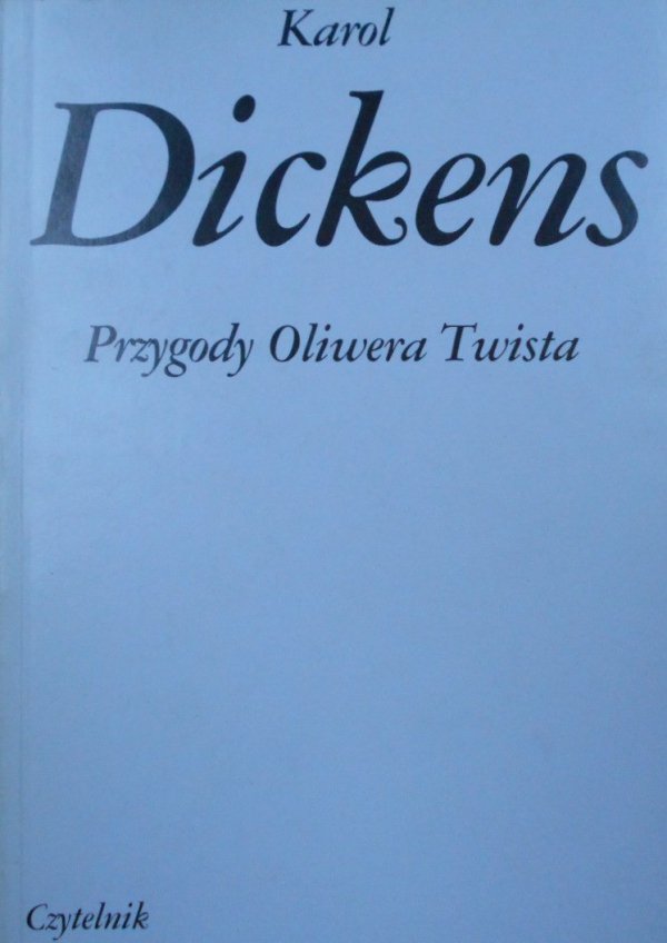 Karol Dickens • Przygody Oliwera Twista