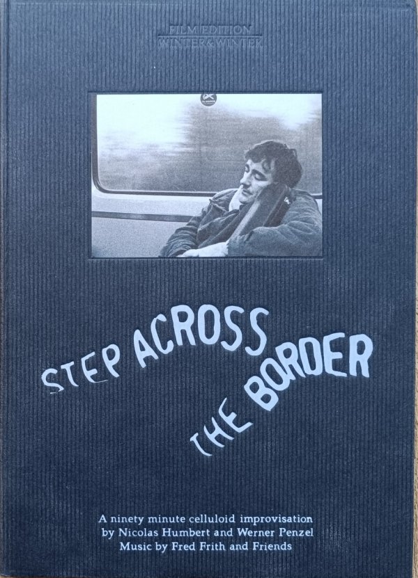  Nicolas Humbert, Werner Penzel, Fred Frith Step Across The Border DVD