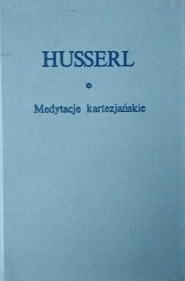 Husserl • Medytacje kartezjańskie