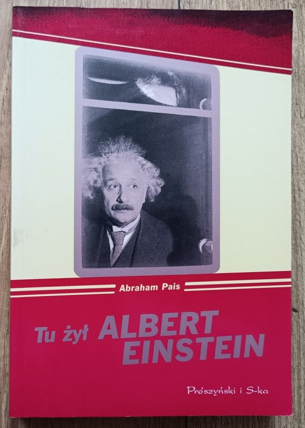Abraham Pais Tu żył Albert Einstein