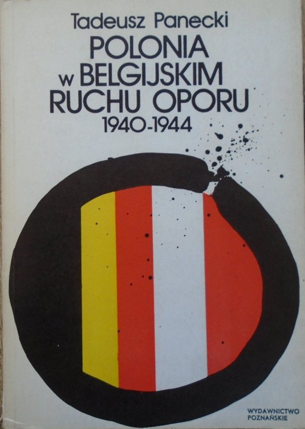 Tadeusz Panecki • Polonia w belgijskim ruchu oporu 1940-1944