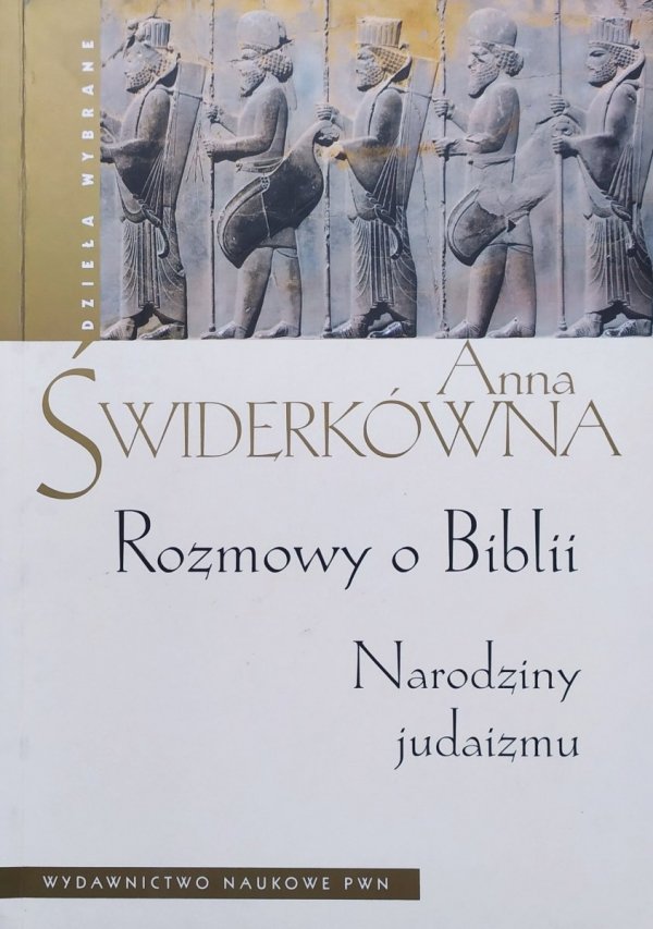 Anna Świderkówna Rozmowy o Biblii. Narodziny judaizmu