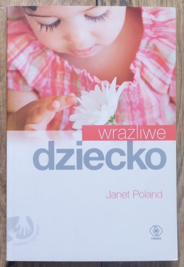 Janet Poland Wrażliwe dziecko