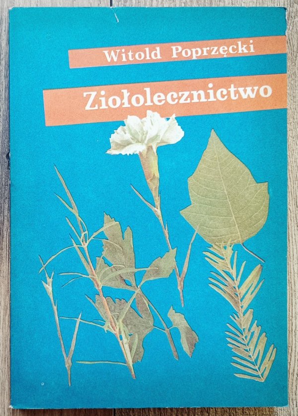 Witold Poprzęcki Ziołolecznictwo