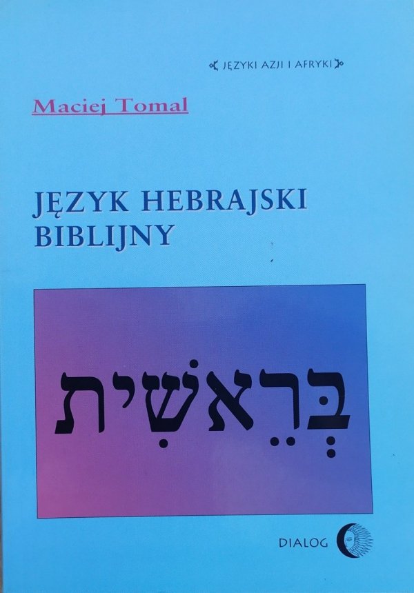 Maciej Tomal Język hebrajski biblijny
