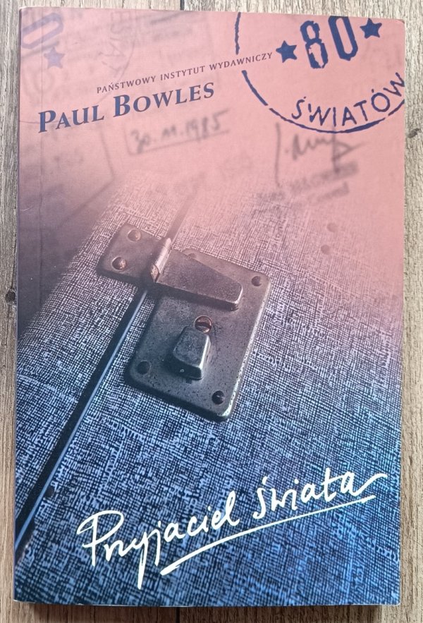 Paul Bowles Przyjaciel świata