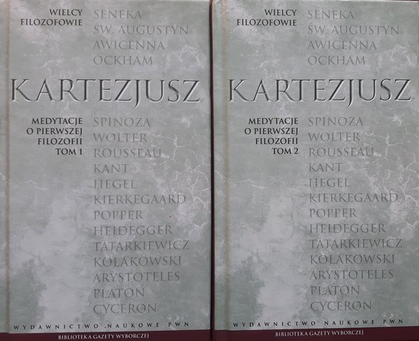 Kartezjusz • Medytacje o pierwszej filozofii [Wielcy Filozofowie]