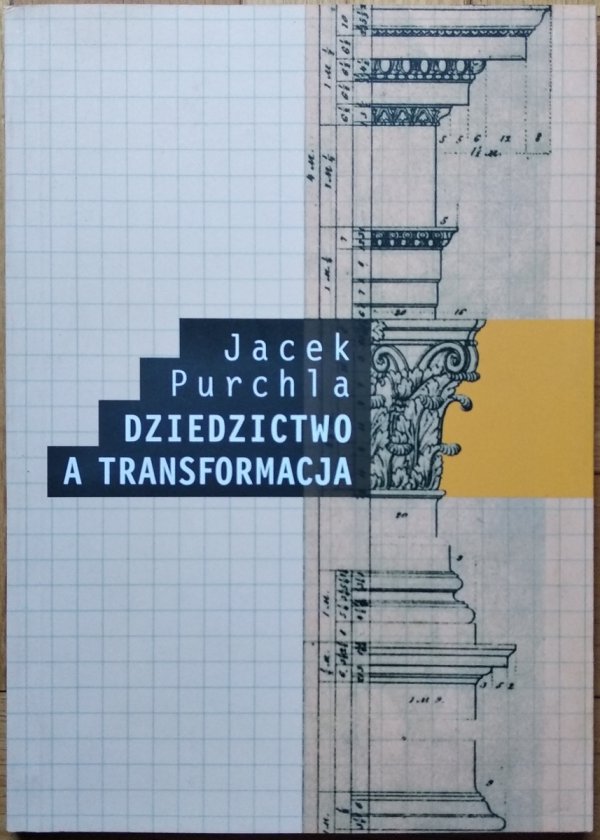 Jacek Purchla • Dziedzictwo a transformacja