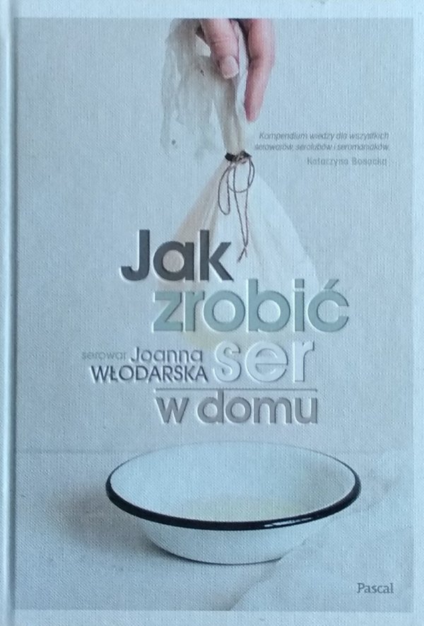 Joanna Włodarska • Jak zrobić ser w domu