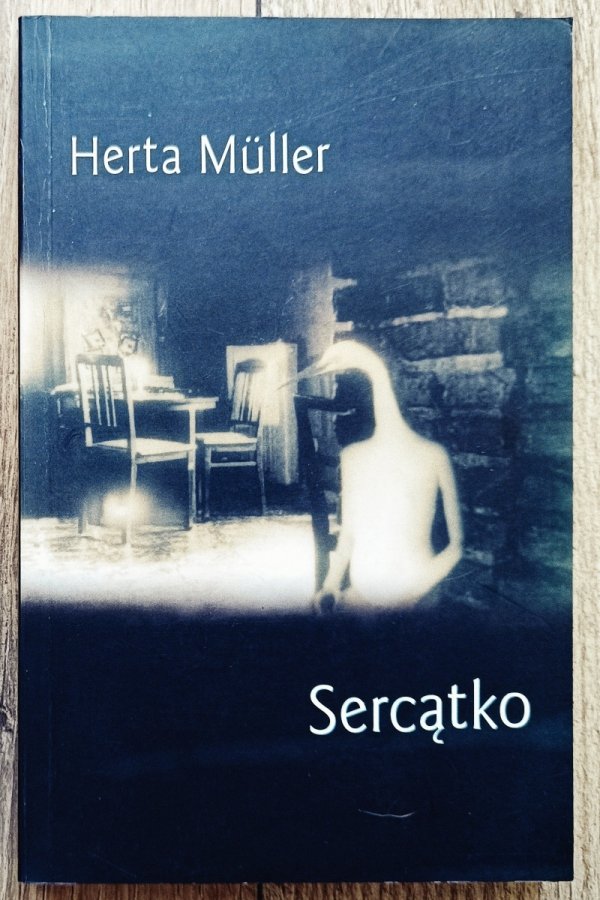 Herta Muller Sercątko