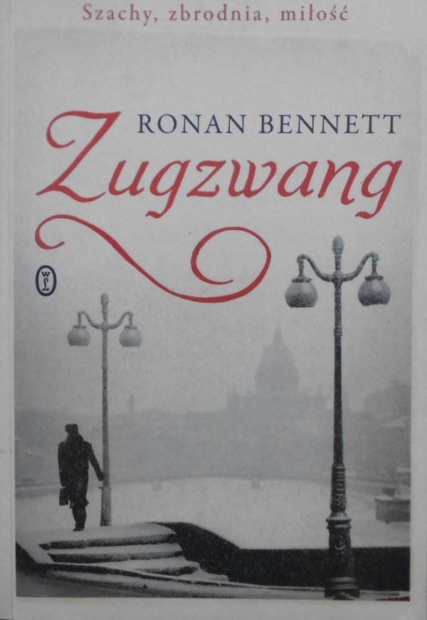 Ronan Bennett • Zugzwang