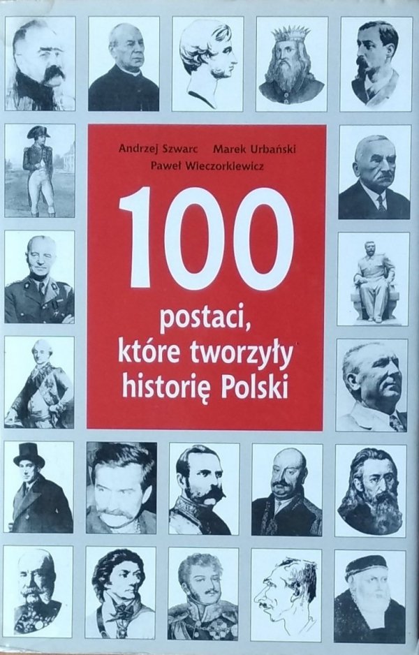 Andrzej Szwarc • 100 postaci, które tworzyły historię Polski