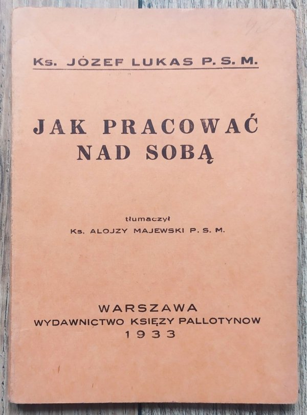 Ks. Józef Lukas Jak pracować nad sobą [1933]