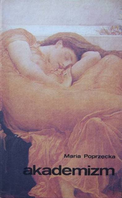 Maria Poprzęcka • Akademizm