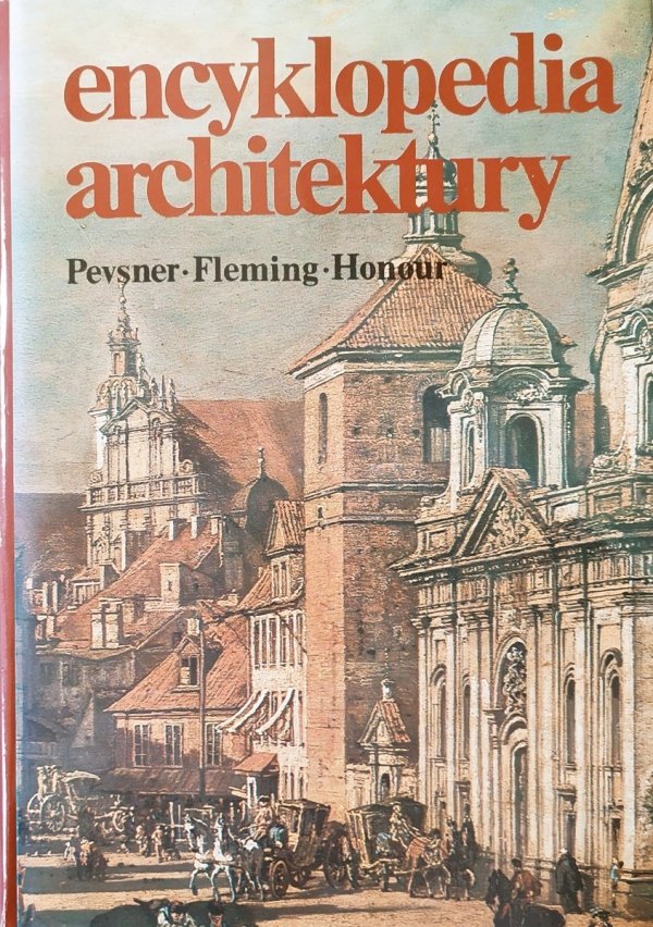 Nikolaus Pevsner, John Fleming, Hugh Honour Encyklopedia architektury