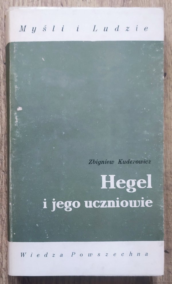 Zbigniew Kuderowicz Hegel i jego uczniowie