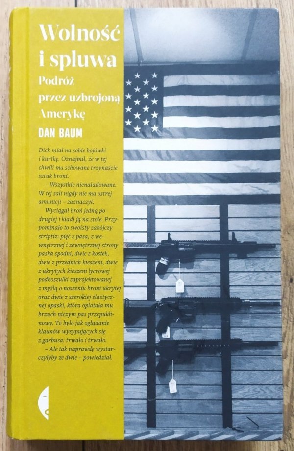Dan Baum Wolność i spluwa. Podróż przez uzbrojoną Amerykę