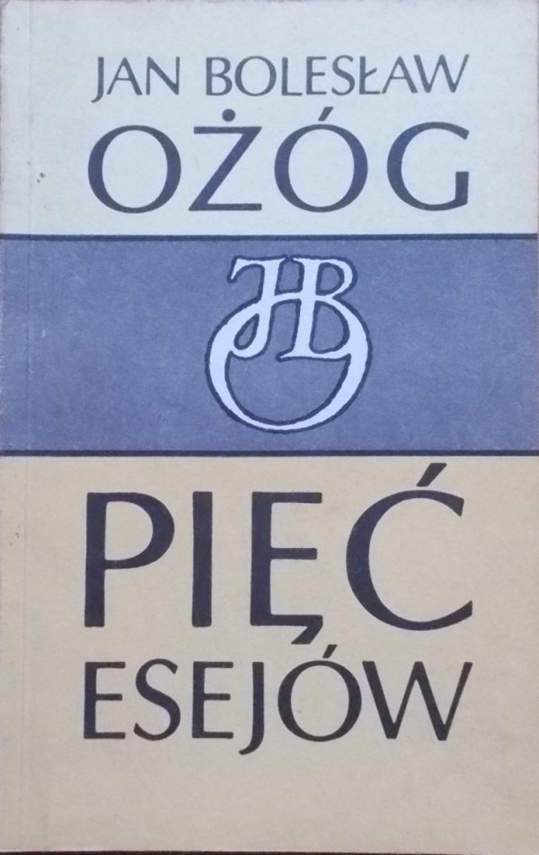 Jan Bolesław Ożóg • Pięć esejów [dedykacja autora] [Żeromski]