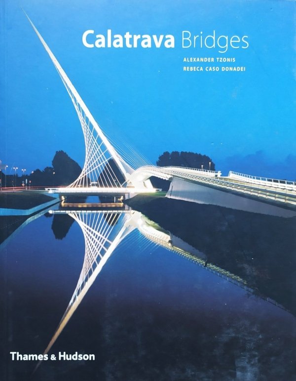 Alexander Tzonis, Rebeca Caso Donadei Calatrava Bridges