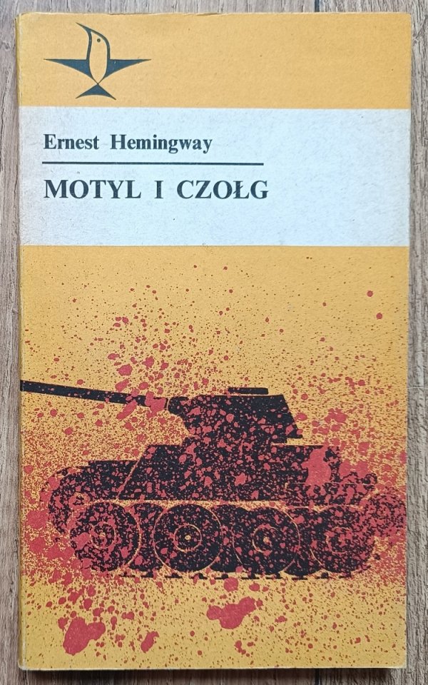 Ernest Hemingway Motyl i czołg