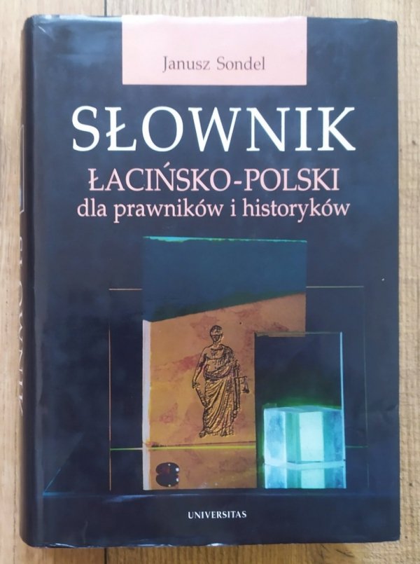 Janusz Sondel Słownik łacińsko-polski dla prawników i historyków