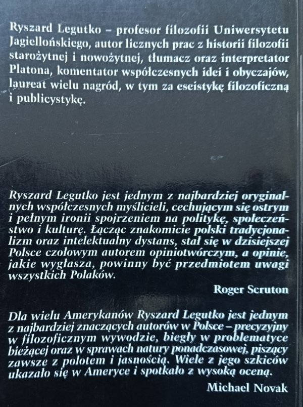 Ryszard Legutko O czasach chytrych i prawdach pozornych