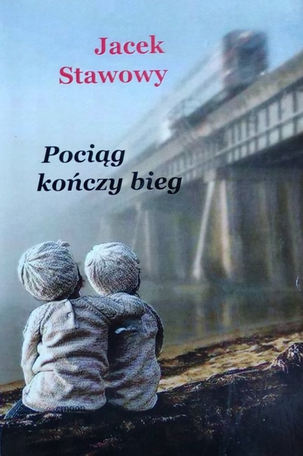 Jacek Stawowy • Pociąg kończy bieg