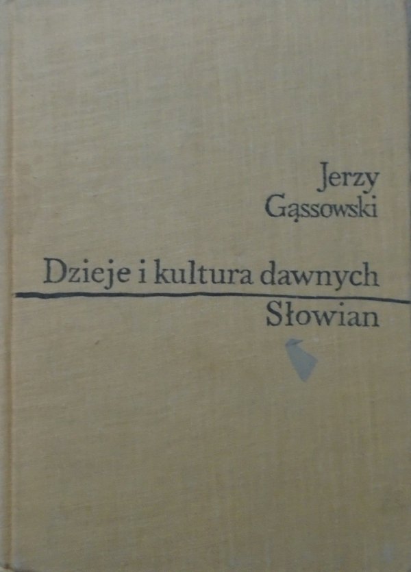 Jerzy Gąssowski • Dzieje i kultura dawnych Słowian