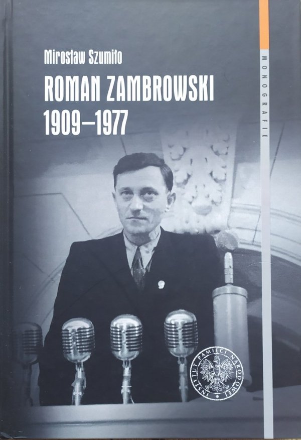 Mirosław Szumiło Roman Zambrowski 1909-1977