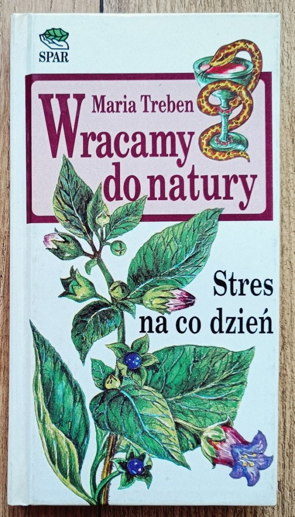 Maria Treben Wracamy do natury. Stres na co dzień