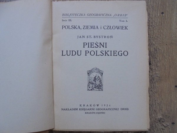 Jan St. Bystroń • Pieśni ludu polskiego [1924]