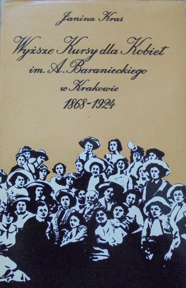 Janina Kras • Wyższe Kursy dla Kobiet im. A. Baranieckiego w Krakowie 1868-1924
