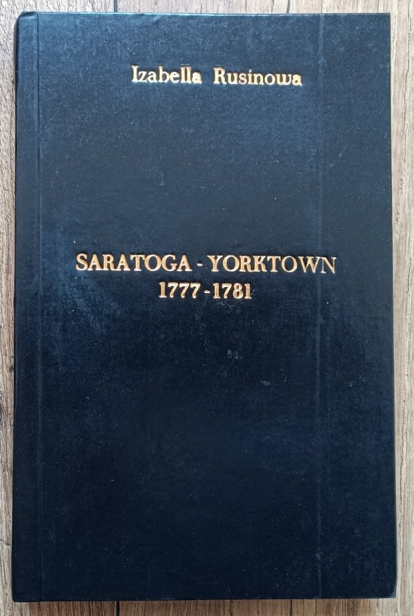 Izabella Rusinowa Saratoga - Yorktown 1777-1781