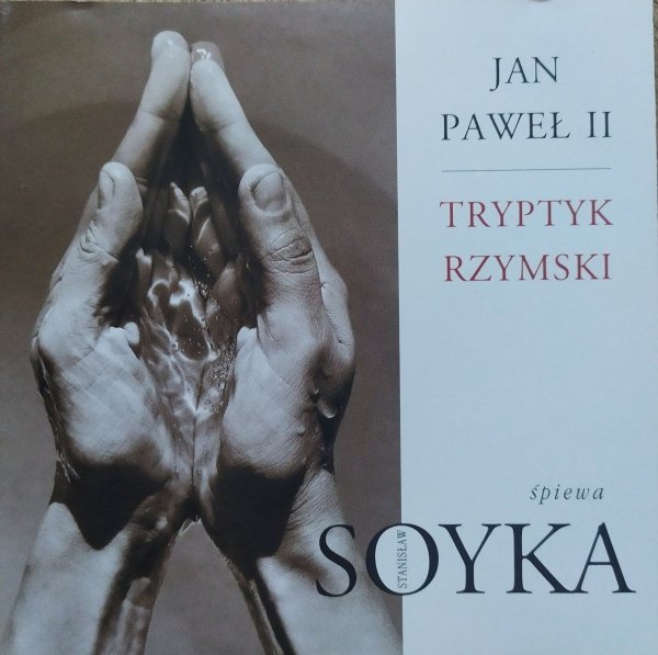 Stanisław Soyka Jan Paweł II. Tryptyk rzymski CD