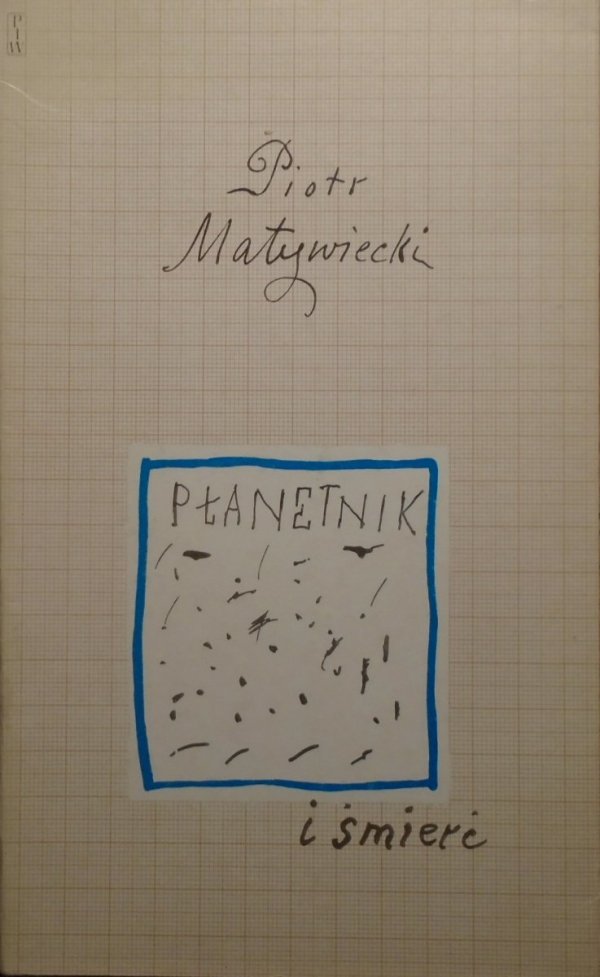 Piotr Matywiecki • Płanetnik i śmierć