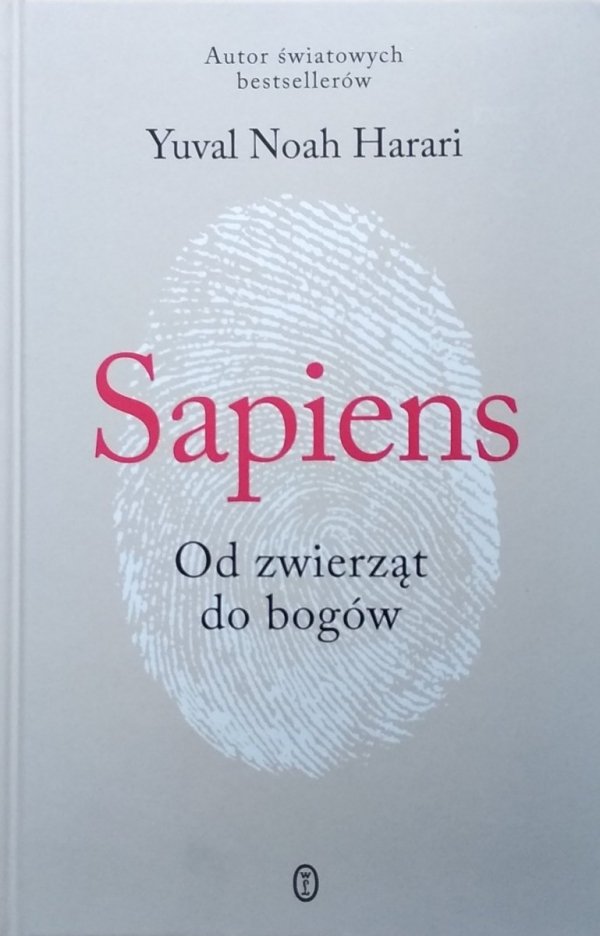 Yuval Noah Harari • Sapiens. Od zwierząt do bogów