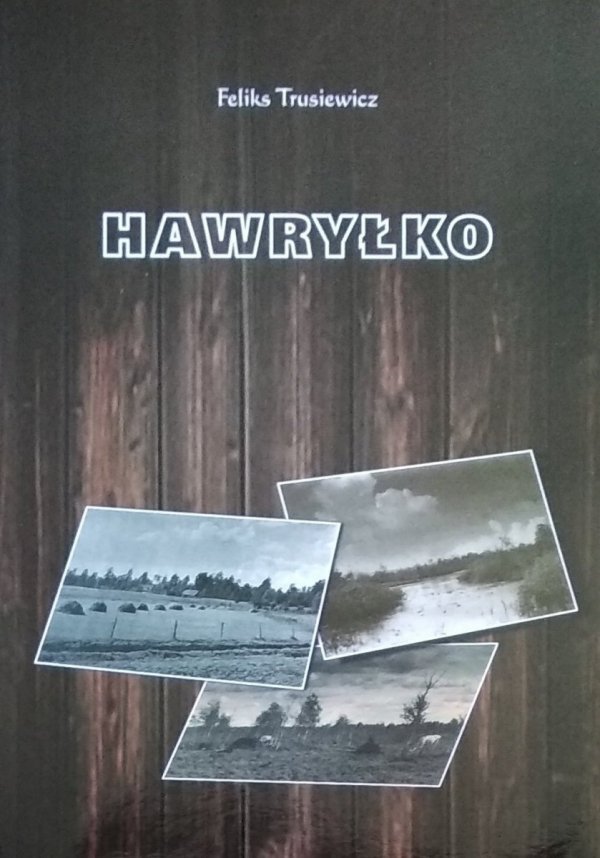 Feliks Trusiewicz • Hawryłko