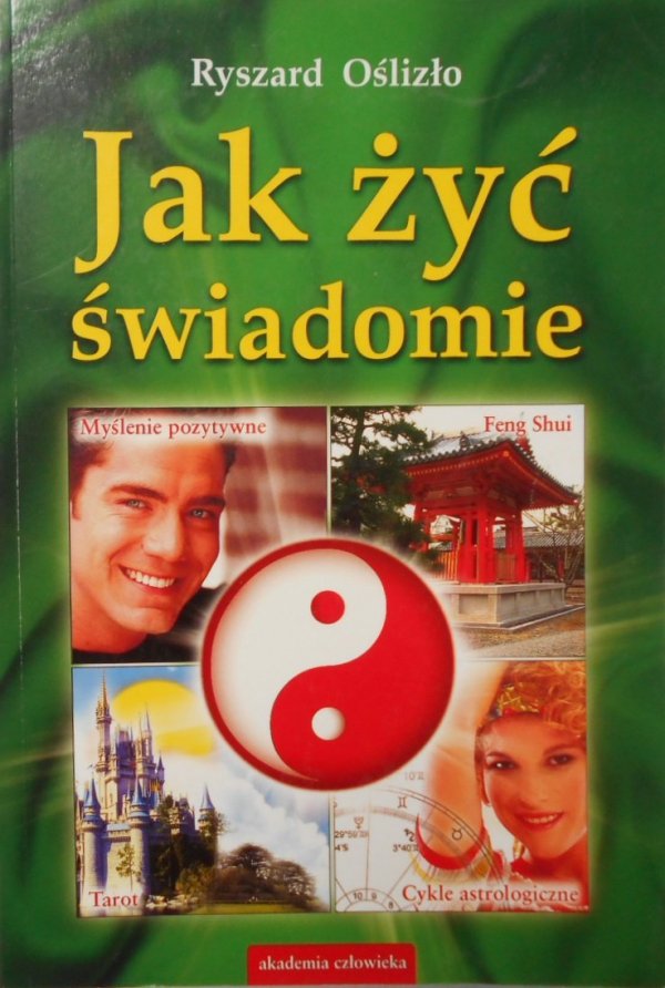 Ryszard Oślizło • Jak żyć świadomie