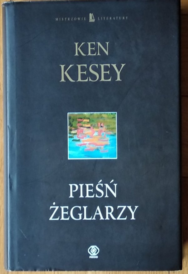 Ken Kesey • Pieśń żeglarzy 