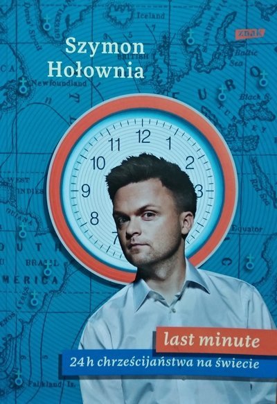 Szymon Hołownia • Last minute. 24 h chrześcijaństwa na świecie 