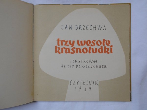 Jan Brzechwa • Trzy wesołe krasnoludki [Jerzy Desselberger]
