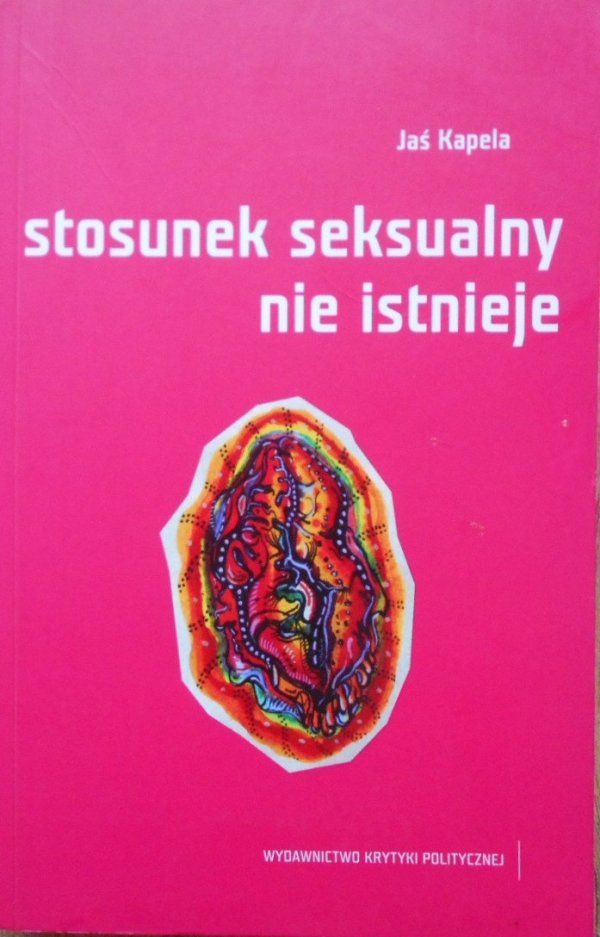 Jaś Kapela • Stosunek seksualny nie istnieje