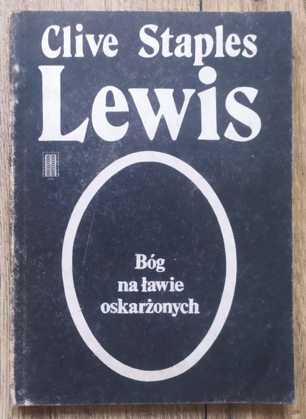 C.S. Lewis Bóg na ławie oskarżonych