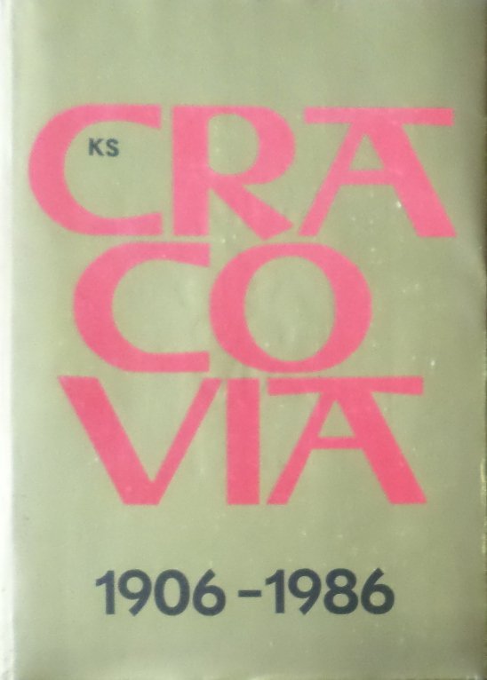 80 Lat KS Cracovia 1906-1986 
