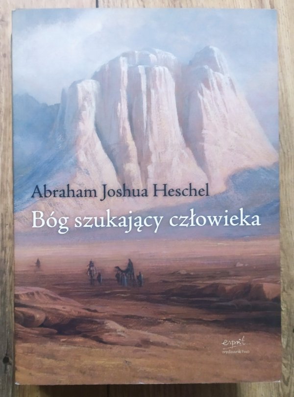 Abraham Joshua Heschel Bóg szukający człowieka