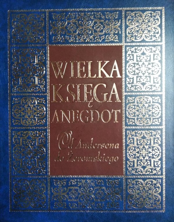 Przemysław Słowiński • Wielka księga anegdot. Od Andersena do Żeromskiego